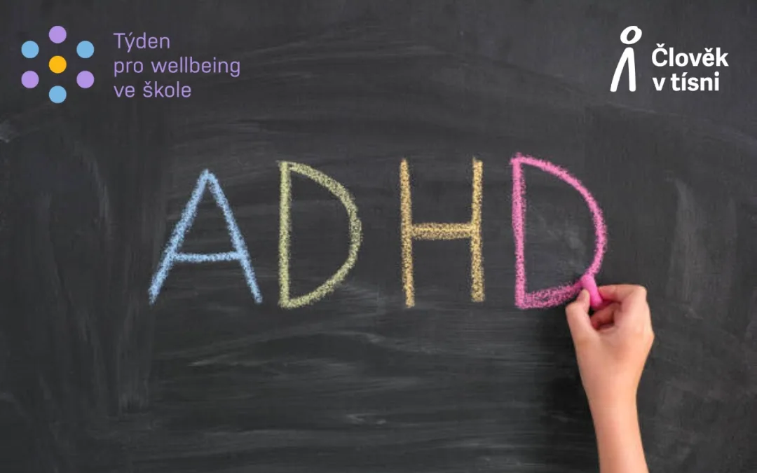 Webinář: Podpůrné setkání pro učitele a asistenty pedagoga – práce se žákem s ADHD (Člověk v tísni)
