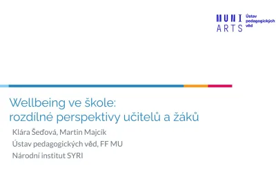 Wellbeing ve škole: rozdílné perspektivy učitelů a žáků / Klára Šeďová a Martin Majcík